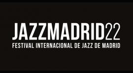 Festival Internacional JazzMadrid 2022