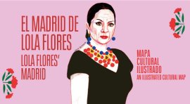 Mapa cultural ilustrado "El Madrid de Lola Flores"